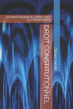 Paperback Droit Constitutionnel: Les Pays Sousdeveloppes Face a la Democratie [French] Book