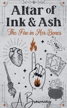 Paperback Altar of Ink & Ash: The Fire in Her Bones Book