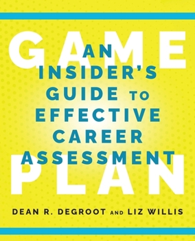 Paperback Game Plan: An Insider's Guide to Effective Career Assessment Book