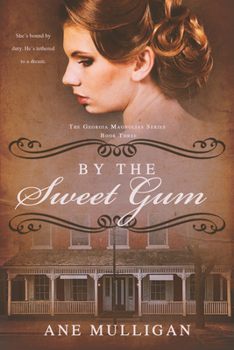 By the Sweet Gum - Book #3 of the Georgia Magnolias