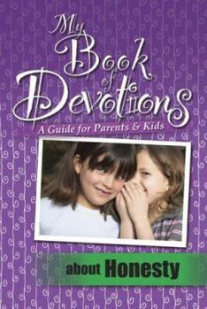 Paperback My Book of Devoitons About Honesty (A Guide for Parents & Kids) Book