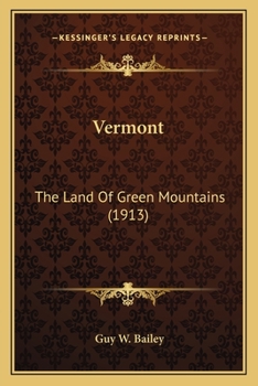 Paperback Vermont: The Land Of Green Mountains (1913) Book