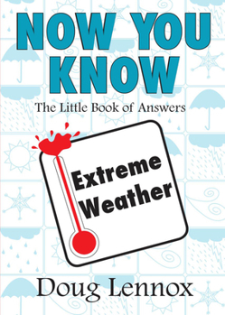 Paperback Now You Know Extreme Weather: The Little Book of Answers Book