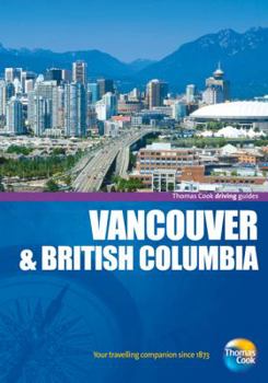 Paperback Thomas Cook Driving Guide: Vancouver & British Columbia Book