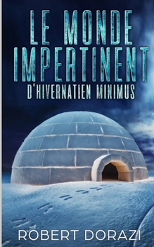 Paperback Le monde impertinent d'Hivernatien Minimus [French] Book