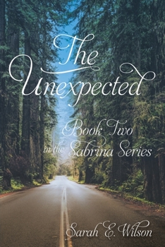 Paperback The Unexpected: Book Two in the Sabrina Series Book