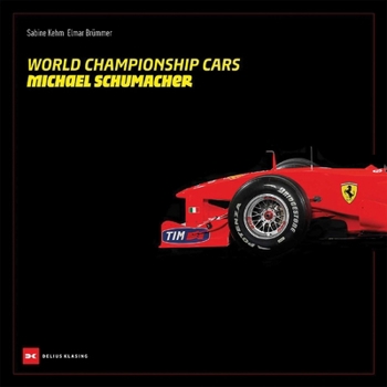 Hardcover World Championship Cars: Michael Schumacher Book