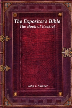 Paperback The Expositor's Bible: The Book of Ezekiel Book