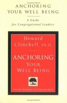 Paperback Anchoring Your Well Being: A Guide for Congregational Leaders Book