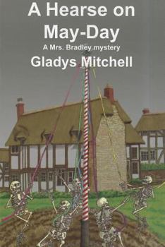 A Hearse on May-Day - Book #45 of the Mrs. Bradley