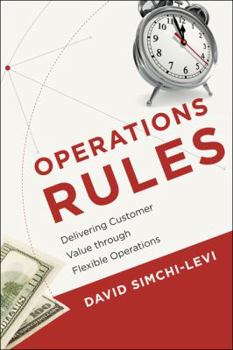 Hardcover Operations Rules: Delivering Customer Value Through Flexible Operations Book