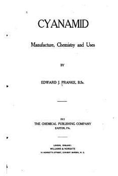 Paperback Cyanamid, Manufacture, Chemistry and Uses Book
