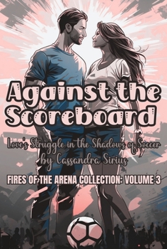Paperback Against the Scoreboard: Love's Struggle in the Shadows of Soccer Book