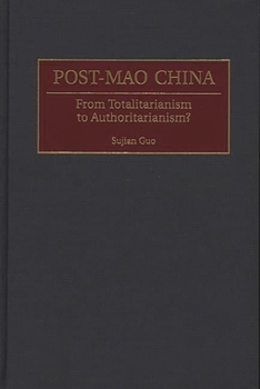 Hardcover Post-Mao China: From Totalitarianism to Authoritarianism? Book