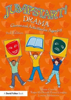Paperback Jumpstart! Drama: Games and Activities for Ages 5-11 Book