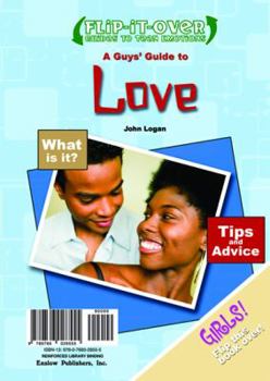 A Guys' Guide to Love/A Girls' Guide to Love - Book  of the Flip-It-Over Guides to Teen Emotions