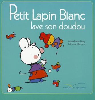 Paperback Petit Lapin Blanc Lave Son Doudou [French] Book
