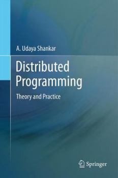 Hardcover Distributed Programming: Theory and Practice Book