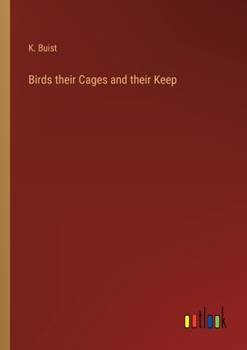 Paperback Birds their Cages and their Keep Book