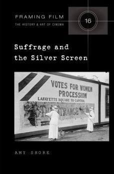 Hardcover Suffrage and the Silver Screen Book