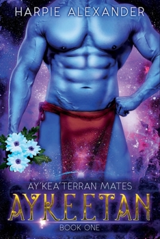 Paperback Aykeetan: Ay'Kea'Terran Mates Book One Book