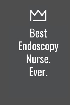 Paperback Best Endoscopy Nurse. Ever. Book