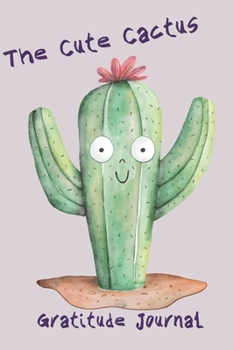 Paperback The Happy Cactus: Gratitude Journal For Finding Happiness Book