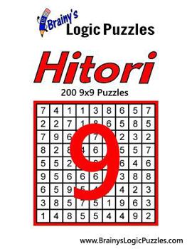 Paperback Brainy's Logic Puzzles Hitori #9: 200 9x9 Puzzles Book