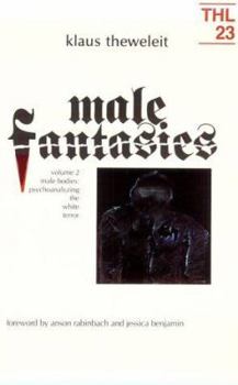 Paperback Male Fantasies: Volume 2: Male Bodies: Psychoanalyzing the White Terror Volume 2 Book