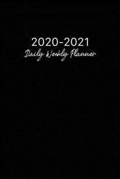 Paperback 2020-2021 Daily Weekly Planner: Black Cover, Jan 1, 2020 to Dec 31, 2021 Daily Weekly Monthly Academic Schedule Logbook Agenda Planner For The Next Tw Book