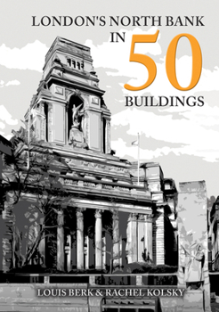 Paperback London's North Bank in 50 Buildings Book