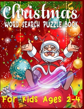 Christmas Word Search Puzzle Book For Kids Ages 2-4: word search games for kids - Exercise your brain and fill your heart with Christmas spirit - word search christmas puzzle book