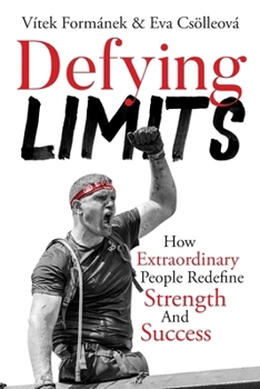 Paperback Defying Limits: How Extraordinary People Redefine Strength And Success Book