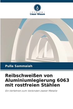 Paperback Reibschweißen von Aluminiumlegierung 6063 mit rostfreien Stählen [German] Book