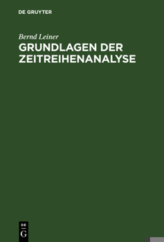 Hardcover Grundlagen der Zeitreihenanalyse [German] Book