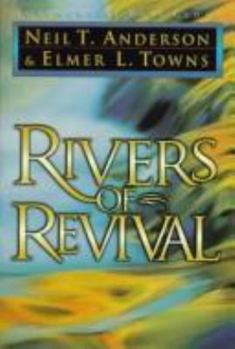 Hardcover Rivers of Revival: How God is Moving & Pouring Himself Out on His People Today Book