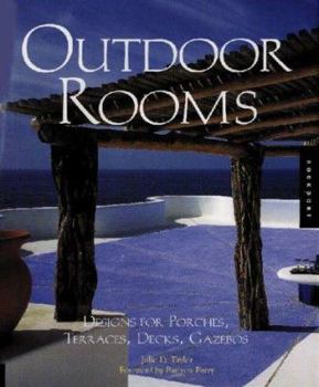 Hardcover Outdoor Rooms: Designs for Porches, Terraces, Decks, Gazebos Book