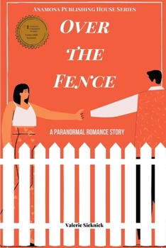 Paperback Over The Fence: A Paranormal Romance Story Book