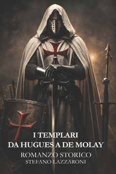 Paperback I Templari, da Hugues a De molay [Italian] Book