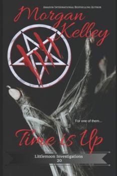 Time is Up (Littlemoon Investigations)