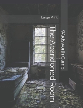 The Abandoned Room: Large Print