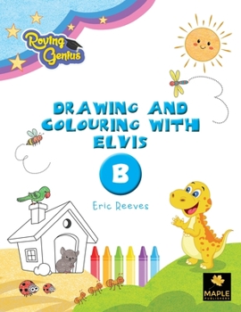 Paperback Drawing and Colouring with Elvis: B Book