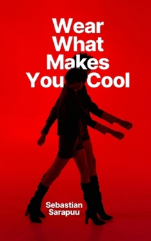 Paperback Wear What Makes You Cool Book