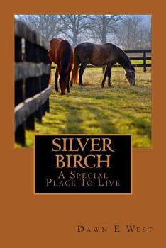 Paperback SILVER BIRCH A Special Place To Live Book