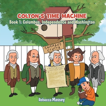 Colton's Time Machine, Book1: Columbus, Independence and Washington