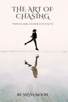 Paperback The Art of Chasing: Twin Flame Chaser Fun Facts Book
