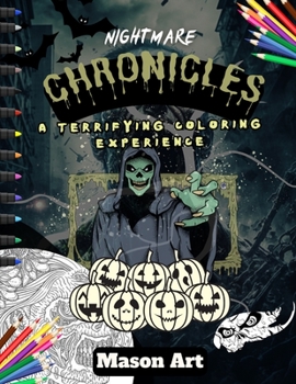 Paperback Nightmare Chronicles: A Terrifying Coloring Experience Book