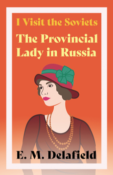 Straw Without Bricks: I Visit Soviet Russia - Book #5 of the Provincial Lady
