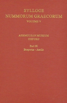 Sylloge Nummorum Graecorum, Volume V, Ashmolean Museum, Oxford. Part IX, Bosporus-Aeolis