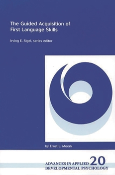 Paperback The Guided Acquisition of First Language Skills Book